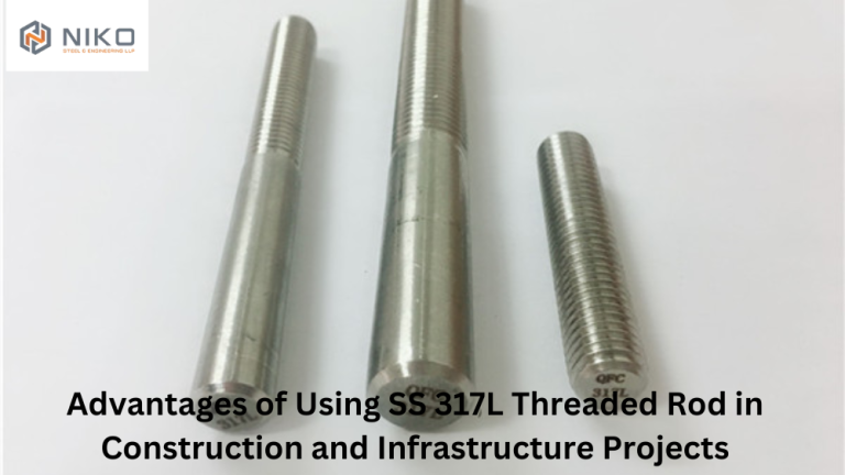 The Advantages of Using SS 317L Threaded Rod in Construction and Infrastructure Projects