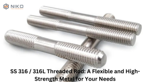SS 316 / 316L Threaded Rod: A Flexible and High-Strength Metal for Your Needs