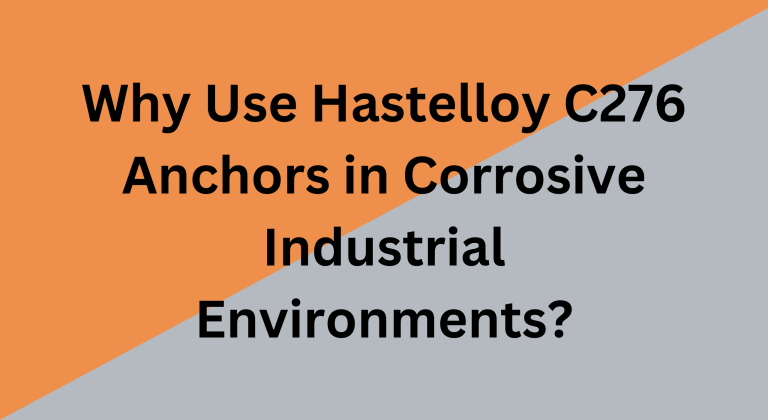 Hastelloy C276 Anchors
